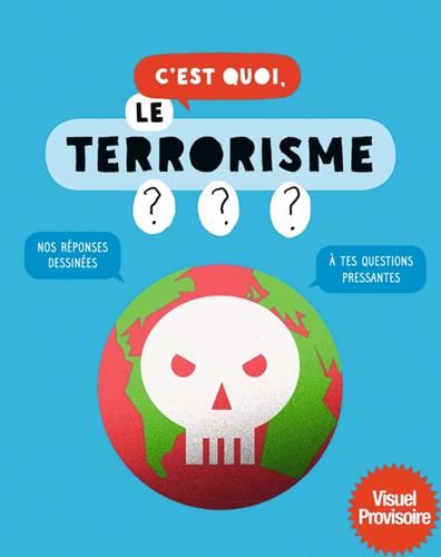 C'est quoi, le terrorisme ?