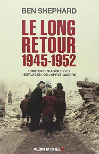 Le Long retour, 1945-1952