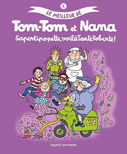 Le Meilleur de Tom Tom et Nana -05-