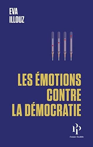 Les Emotions contre la démocratie