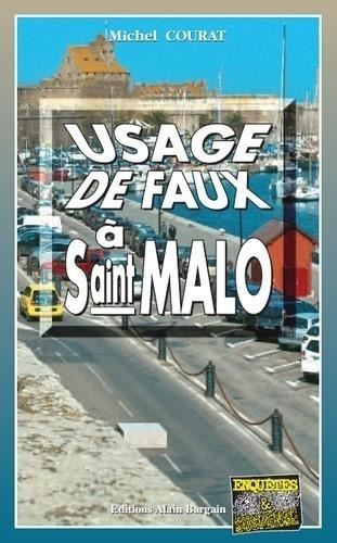 Usage de faux à Saint Malo